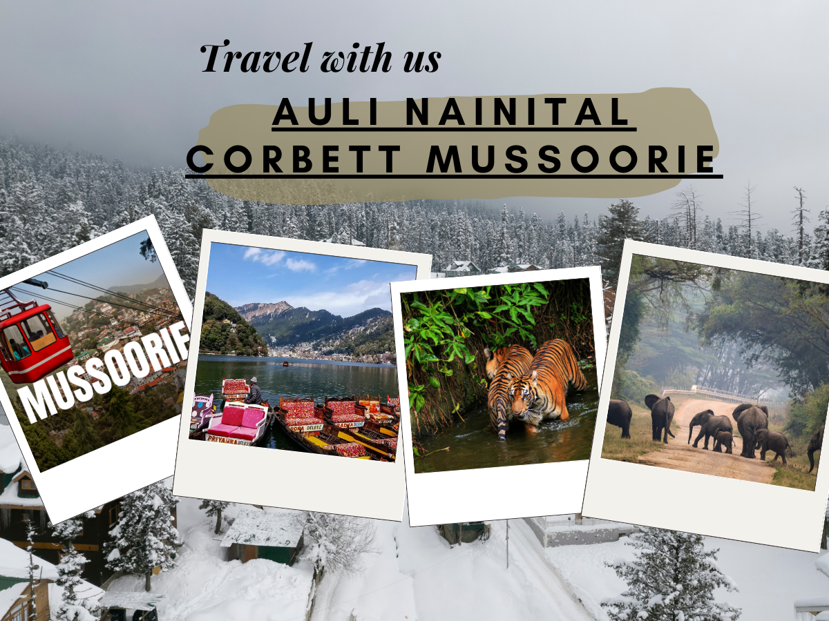 Auli Nainital Corbett Mussoorie